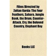 Films Directed by Zoltán Kord : The Four Feathers, Sahara, Jungle Book, the Drum, Counter-Attack, Cry, the Beloved Country, Elephant Boy