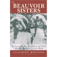 The Beauvoir Sisters An Intimate Look at How Simone and Hélène Influenced Each Other and the World