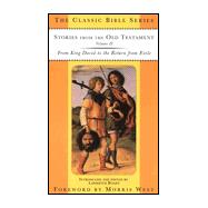 Stories From the Old Testament, Volume II; From King David to the Return from Exile