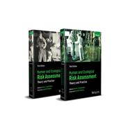 Human and Ecological Risk Assessment Theory and Pactice, Set