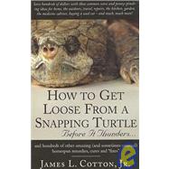 How to Get Loose from a Snapping Turtle - Beforre It Thunders.....