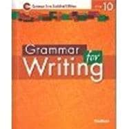 Grammar for Writing Student Edition Level Orange, Grade 10 (Hardcover)
