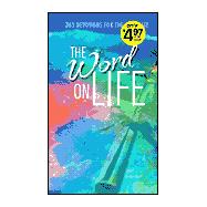 The Word on Life: 365 Devotions for the Graduate