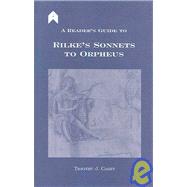 A Reader's Guide to Rilke's Sonnets to Orpheus