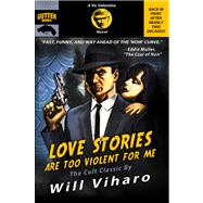 Love Stories Are Too Violent for Me