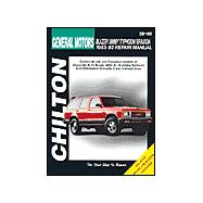 Chilton's General Motors: Blazer/Jimmy/Typhoon/ Bravada : 1983-93 Repair Manual