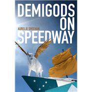 Demigods on Speedway