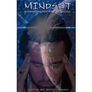 Mindset : Programming Your Mind for Success