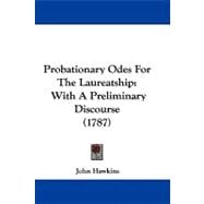 Probationary Odes for the Laureatship : With A Preliminary Discourse (1787)