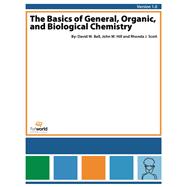 The Basics of General, Organic, and Biological Chemistry