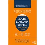 Modern Mandarin Chinese: The Routledge Course Textbook Level 1