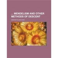 Mendelism and Other Methods of Descent