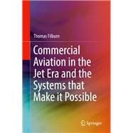 Commercial Aviation in the Jet Era and the Systems That Make It Possible