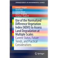 Use of the Normalized Difference Vegetation Index Ndvi to Assess Land Degradation at Multiple Scales