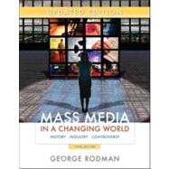 Mass Media in a Changing World : History Industry Controversy