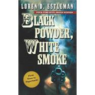 Black Powder, White Smoke
