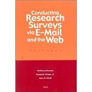 Conducting Research Surveys Via E-Mail and the Web