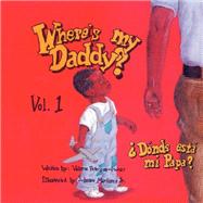 Where's My Daddy? / Donde Esta Mi Papa?