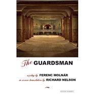 The Guardsman A Play