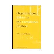Organizational Ethics in the Compliance Context
