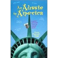 An Aussie in America: Laughter and Lessons Across the Cultural Divide