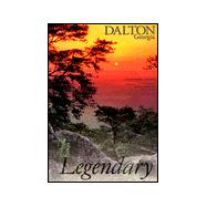 Dalton and Whitfield County-Legendary
