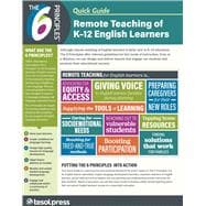 The 6 Principles Quick Guide: Remote Teaching of K–12 English Learners (Pack of 25)