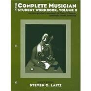 The Complete Musician Student Workbook An Integrated Approach to Tonal Theory, Analysis, and Listening Volume II,9780195301106 9780195301106