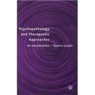Psychopathology and Therapeutic Approaches : An Introduction