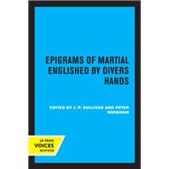 Epigrams of Martial Englished by Divers Hands