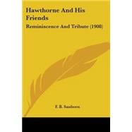 Hawthorne and His Friends : Reminiscence and Tribute (1908)