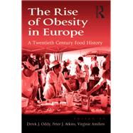 The Rise of Obesity in Europe: A Twentieth Century Food History