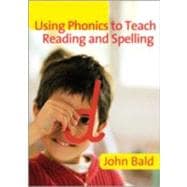Using Phonics to Teach Reading and Spelling