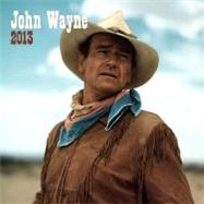 John Wayne 2013 Calendar