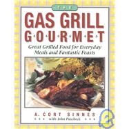 The Gas Grill Gourmet