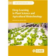 Deep Learning in Plant Science and Agricultural Biotechnology