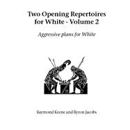 Two Opening Repertoires for White - Volu