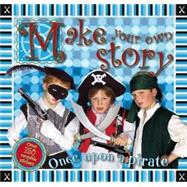 Make Your Own Story Once upon a Pirate