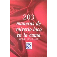 203 Maneras De Volverlo Loco/203 Ways to Drive Him Crazy