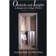 Outlooks and Insights : A Reader for College Writers