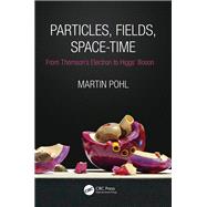 Particles, Fields, Space-Time