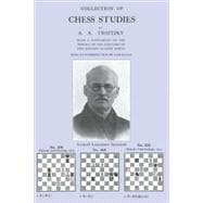 Collection of Chess Studies by Troitzky : With a Supplement on the Theory of the End-game of Two Knights Against Pawns