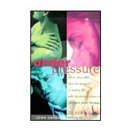 Under Pressure: Fast & Easy Relief from the Pressures of Modern Life With the Ancient Science of Pressure Point Therapy
