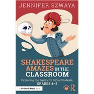 Shakespeare Amazes in the Classroom
