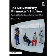 The Documentary Filmmaker's Intuition
