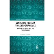 Gendering Peace in Violent Peripheries