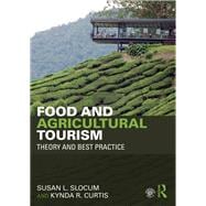 Food and Agricultural Tourism: Theory and Best Practice