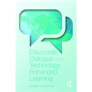 Discourse, Dialogue and Technology Enhanced Learning