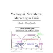 Weblogs & New Media: Marketing in Crisis