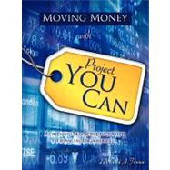 Moving Money With Project You Can: Achieving Transcendence With Financial Engineering